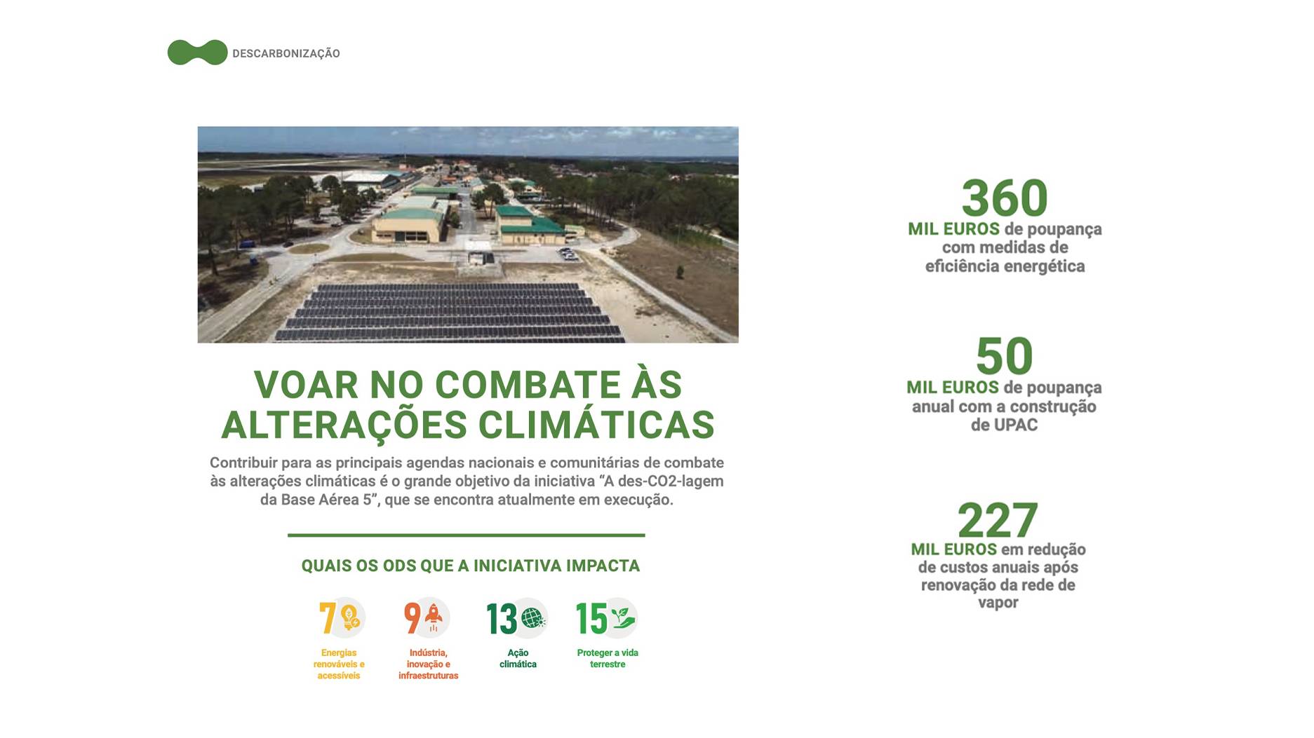 Base Aérea N.º 5 finalista no Prémio Nacional de Sustentabilidade Base Aérea N.º 5 finalista no Prémio Nacional de Sustentabilidade